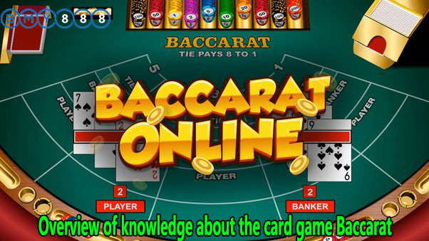 Overview of knowledge about the card game Baccarat